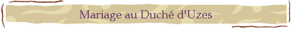 Mariage au Duch d'Uzes