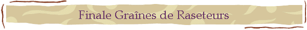Finale Granes de Raseteurs