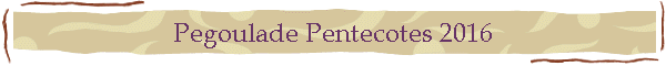 Pegoulade Pentecotes 2016